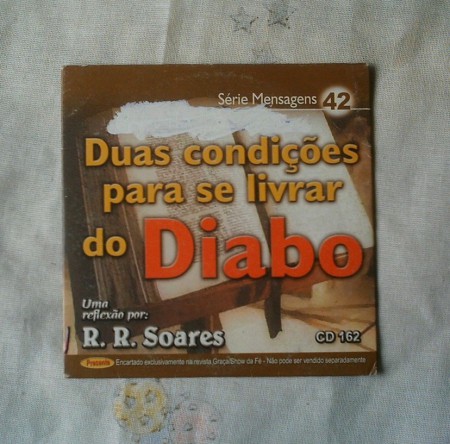 Cd R. R. Soares - Duas Condições Para Se Livras Do Diabo.